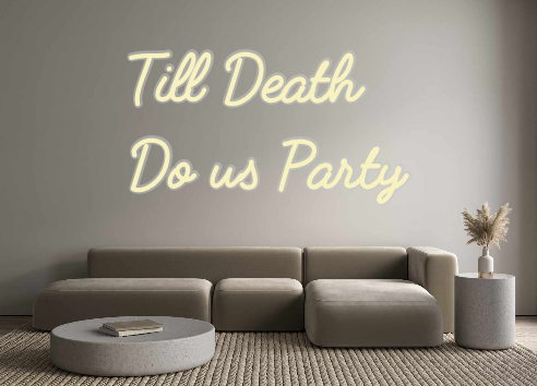 Custom Neon: Till Death 
D...