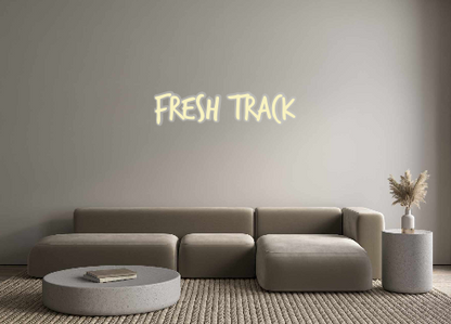 Custom Neon: FRESH TRACK