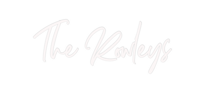 Custom Neon: The Rowleys