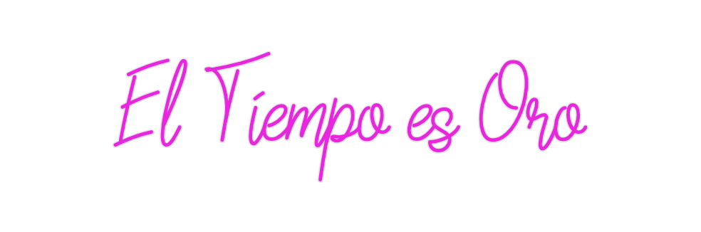 Custom Neon: El Tiempo es ...