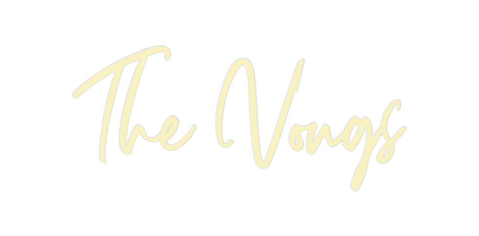 Custom Neon: The Vongs