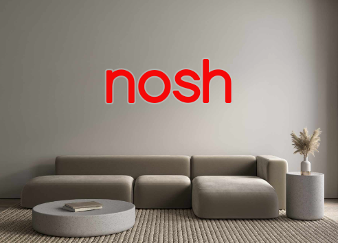 Custom Neon: nosh