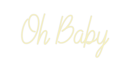 Custom Neon: Oh Baby