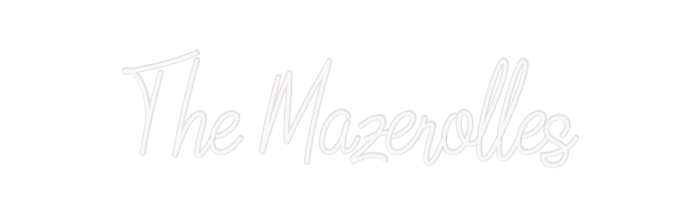 Custom Neon: The Mazerolles