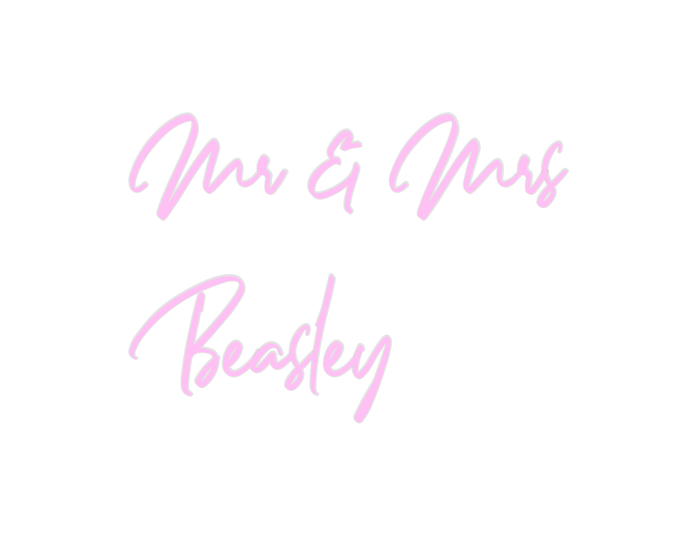 Custom Neon: Mr & Mrs 
Bea...