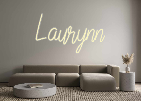 Custom Neon: Laurynn