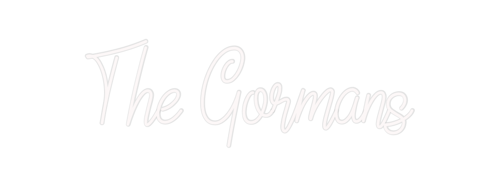 Custom Neon: The Gormans