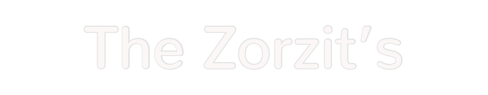 Custom Neon: The Zorzit’s