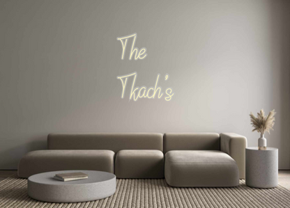 Custom Neon: The 
Tkach’s