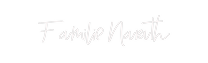 Custom Neon: Familie Narath