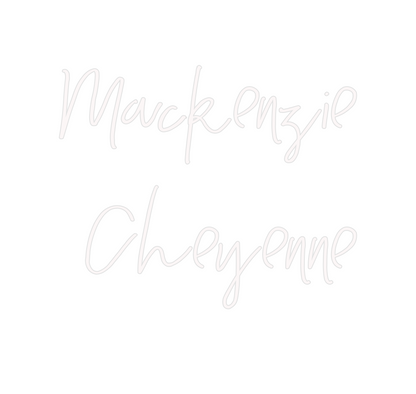 Custom Neon: Mackenzie
Che...