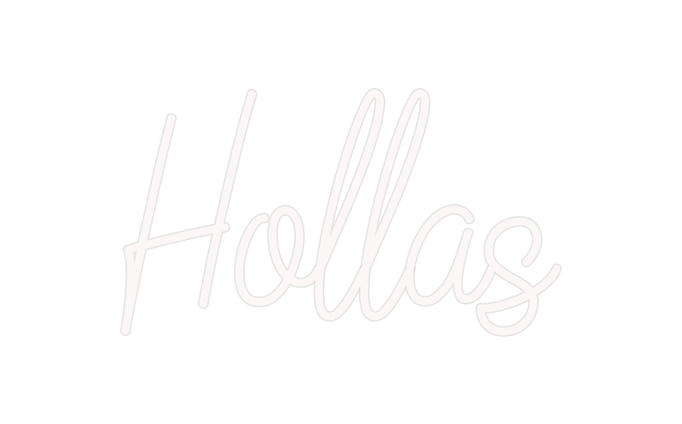 Custom Neon: Hollas