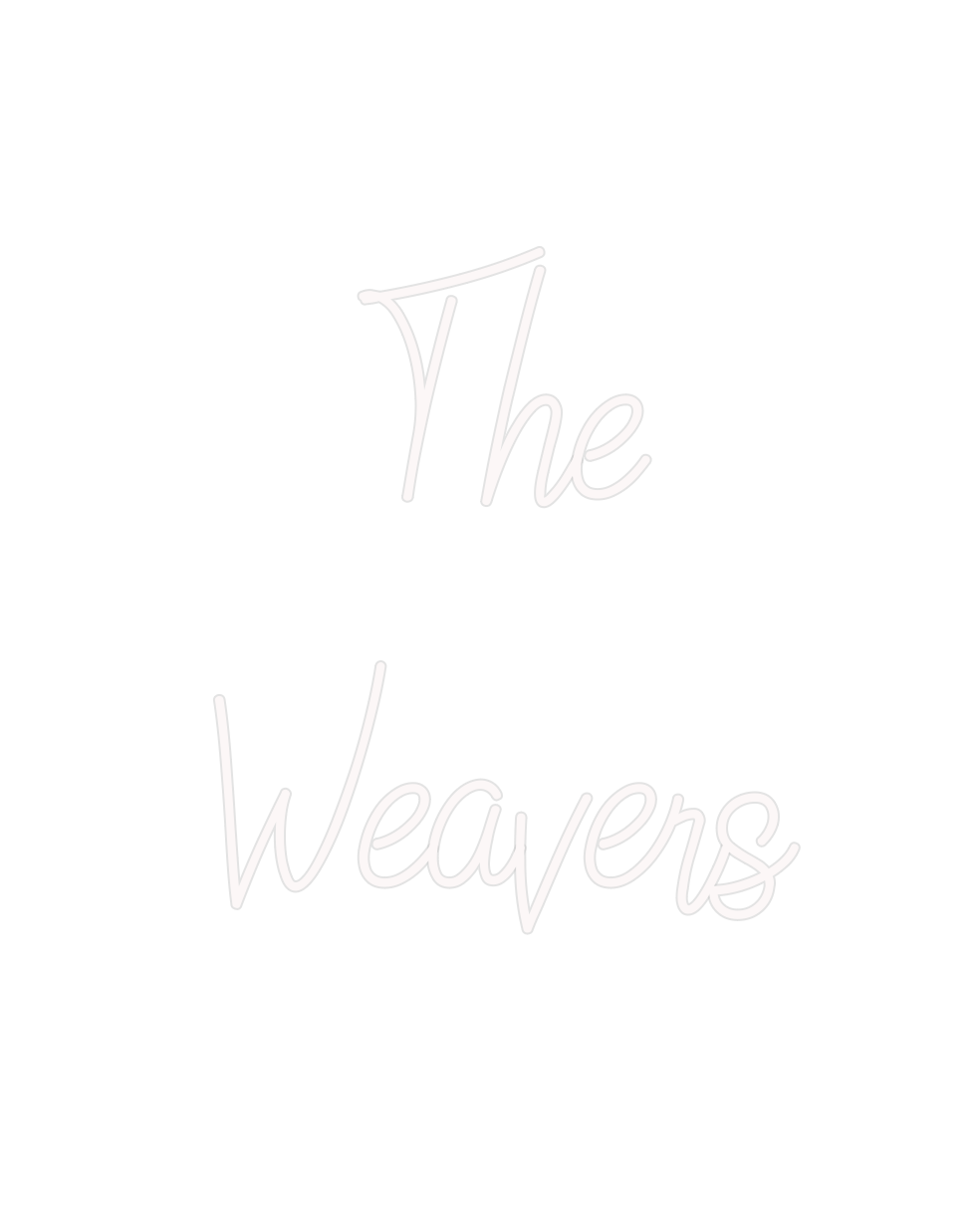 Custom Neon: The
Weavers