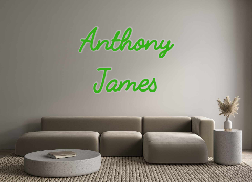 Custom Neon: Anthony 
James