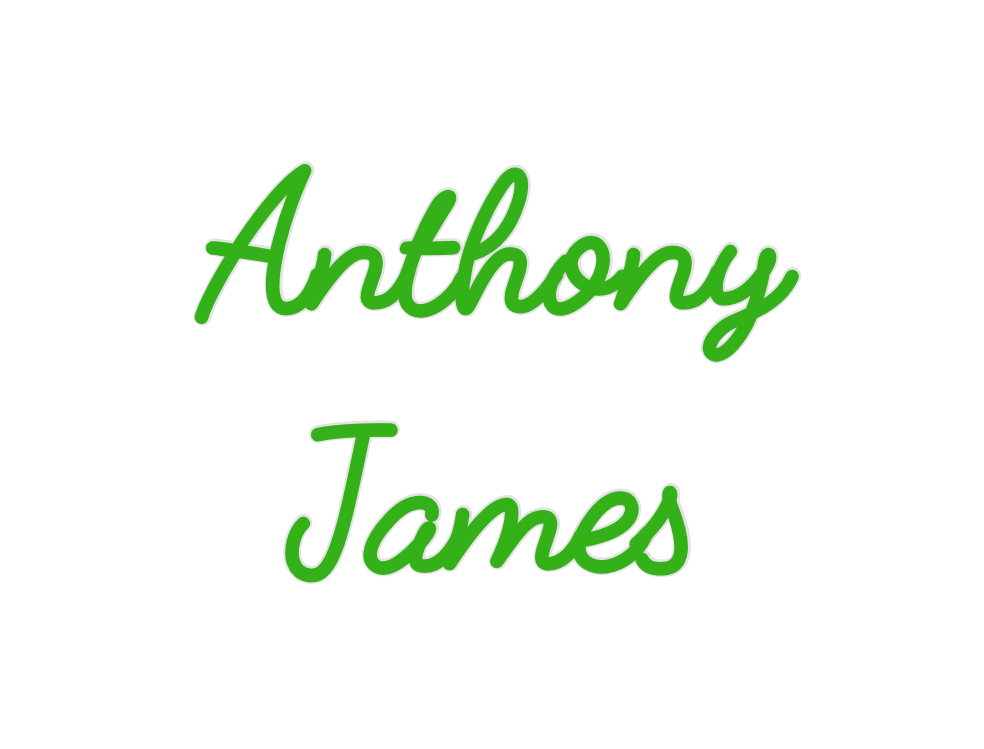 Custom Neon: Anthony 
James