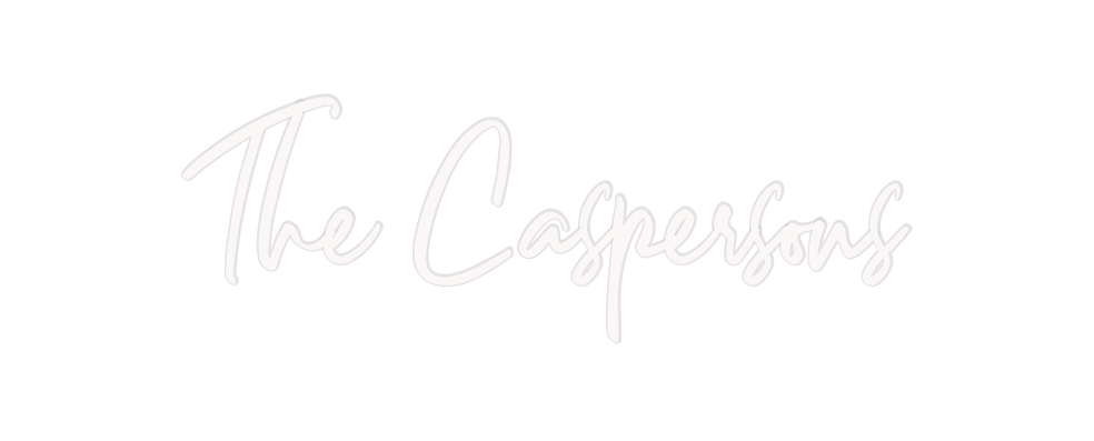 Custom Neon: The Caspersons