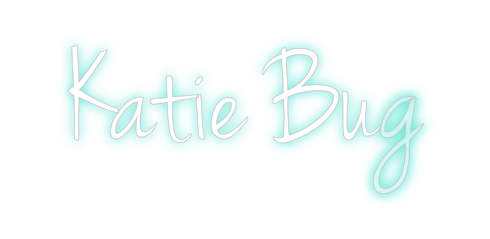 Custom Neon: Katie Bug