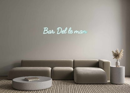 Custom Neon: Bar Del le man