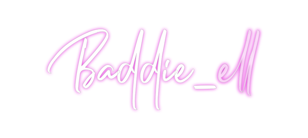 Custom Neon: Baddie_ell