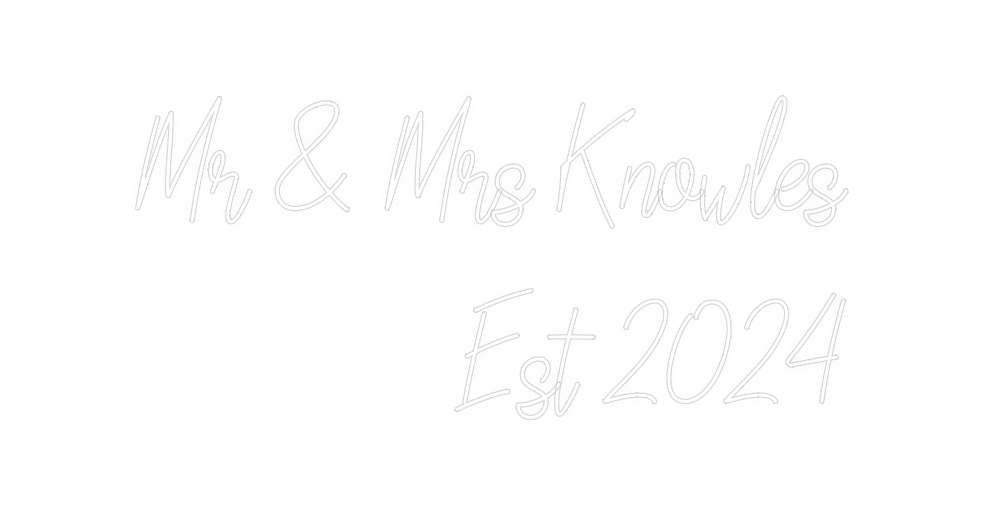 Custom Neon: Mr & Mrs Know...