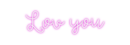 Custom Neon: Lov you