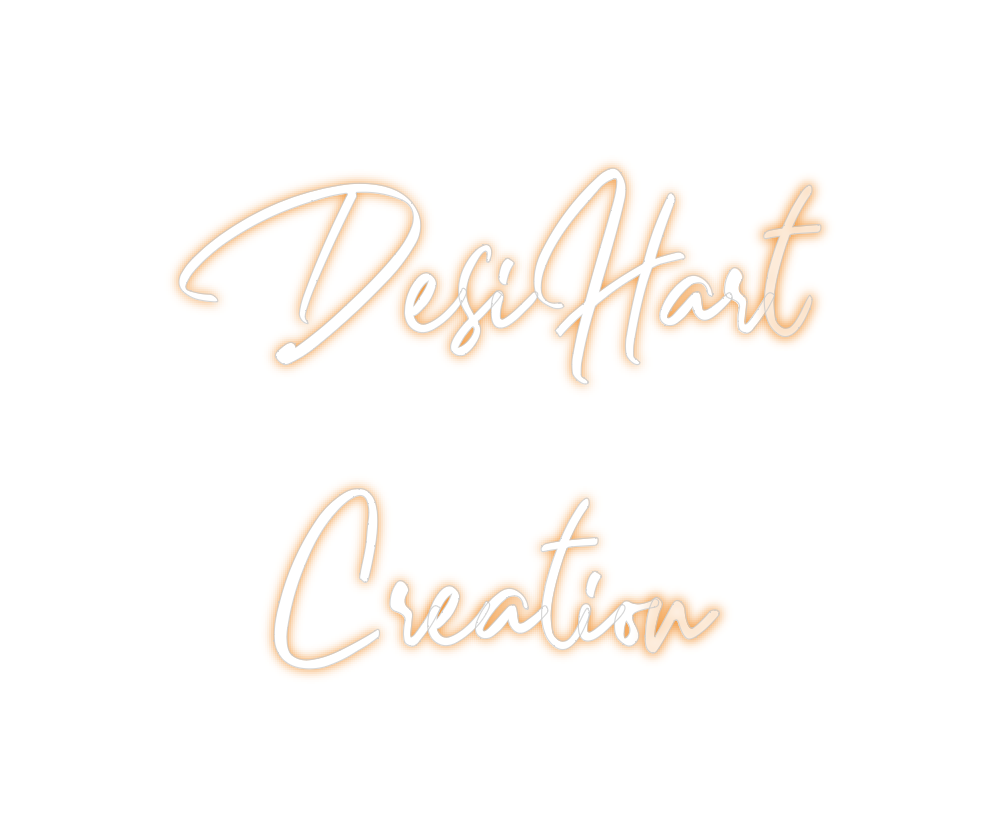 Custom Neon: DesiHart
Crea...