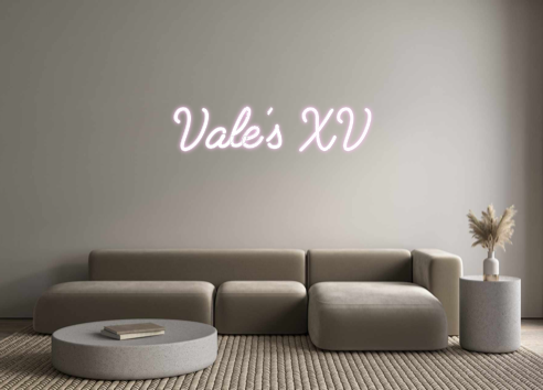 Custom Neon: Vale’s XV