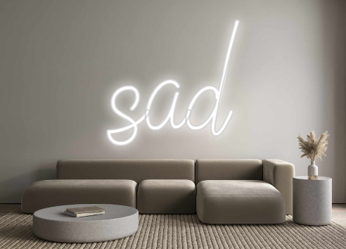 Custom Neon: sad