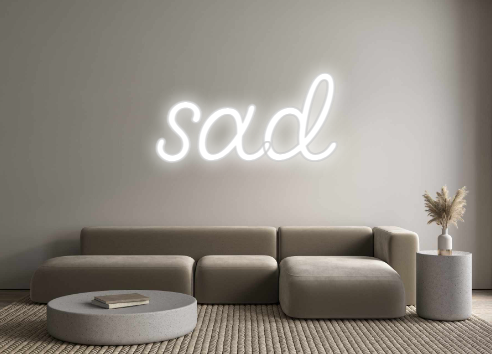 Custom Neon: sad