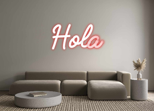 Custom Neon: Hola