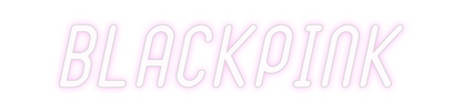 Custom Neon: BLACKPINK