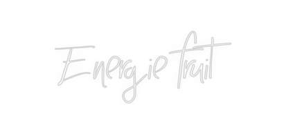 Custom Neon: Energie fruit