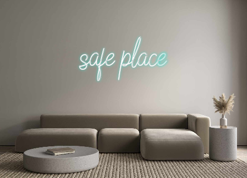 Custom Neon: safe place