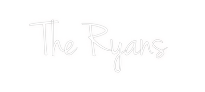 Custom Neon: The Ryans