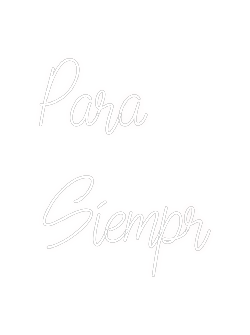 Custom Neon: Para 
Siempr