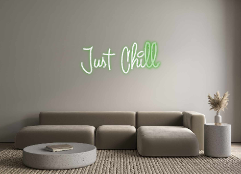 Custom Neon: Just Chill