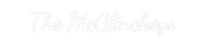 Custom Neon: The McGlincheys