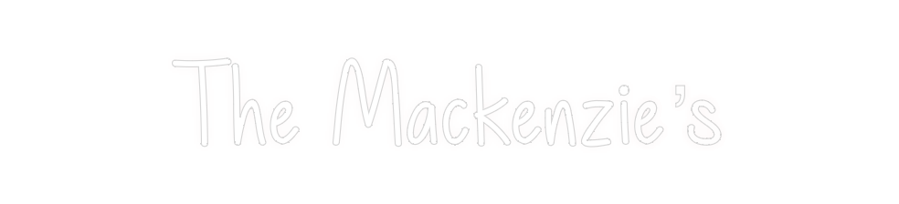 Custom Neon: The Mackenzie’s