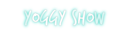 Custom Neon: Yoggy Show