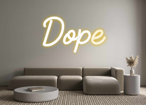 Custom Neon: Dope