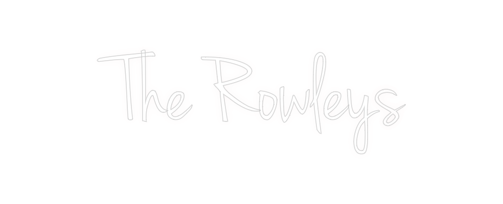 Custom Neon: The Rowleys