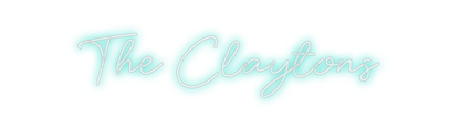 Custom Neon: The Claytons