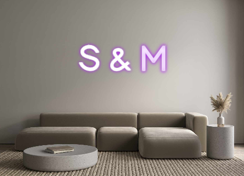 Custom Neon: S & M