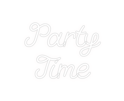 Custom Neon: Party
Time