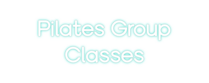 Custom Neon: Pilates Group...