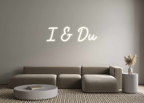 Custom Neon: I & Du