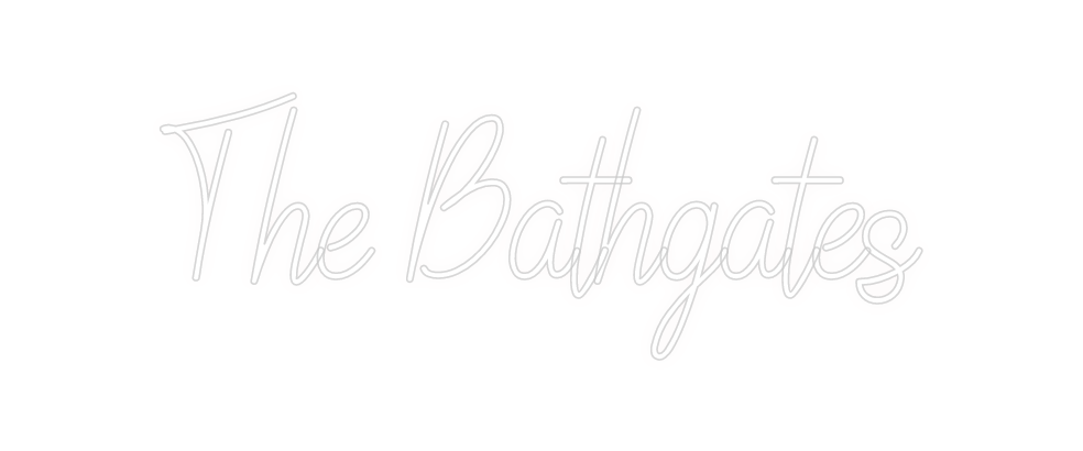 Custom Neon: The Bathgates