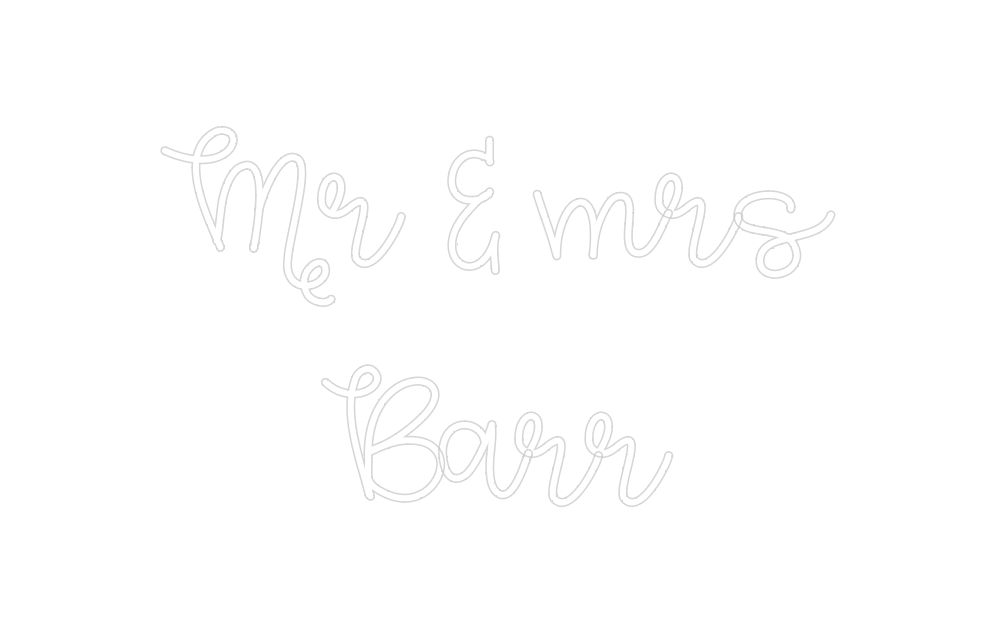 Custom Neon: Mr & mrs
Barr