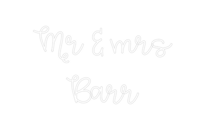 Custom Neon: Mr & mrs
Barr