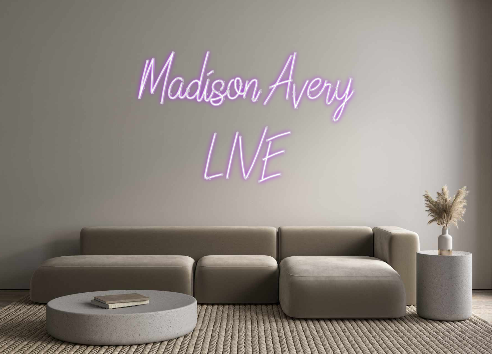 Custom Neon: Madison Avery...